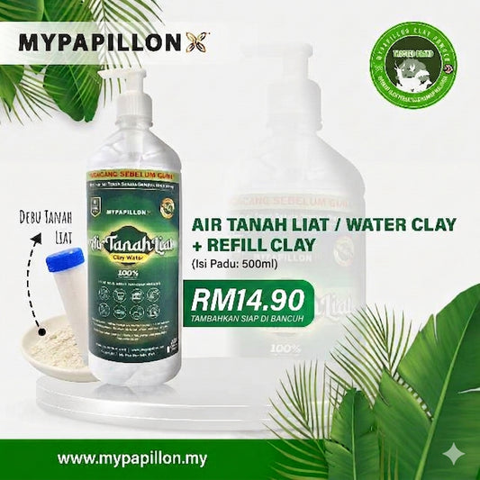 500ML AIR TANAH LIAT MYPAPILLON. KEGUNAAN PELBAGAI UTK SERTU, MEMBERSIH DAN MENYUCI